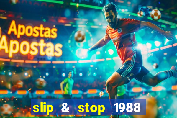 slip & stop 1988 bingo tarte!!!