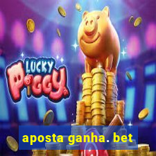 aposta ganha. bet