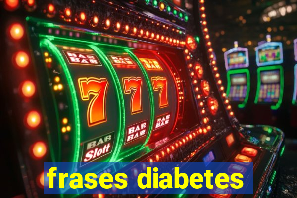 frases diabetes