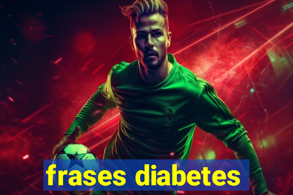frases diabetes