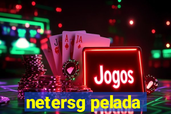 netersg pelada