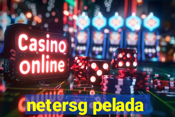 netersg pelada