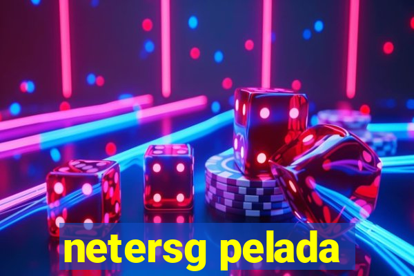 netersg pelada