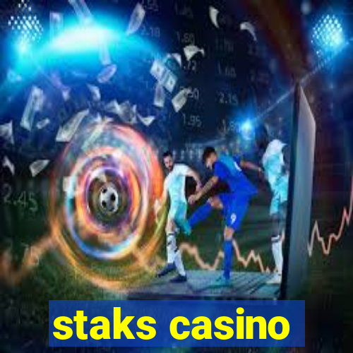 staks casino
