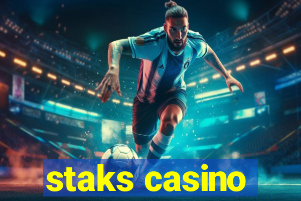 staks casino