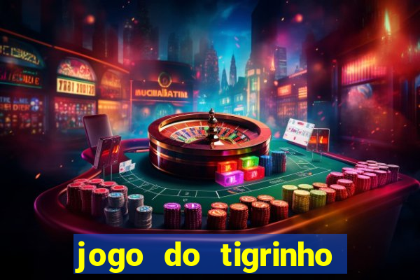 jogo do tigrinho depósito mínimo r$ 1
