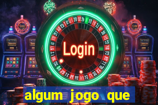 algum jogo que ganha dinheiro sem precisar depositar
