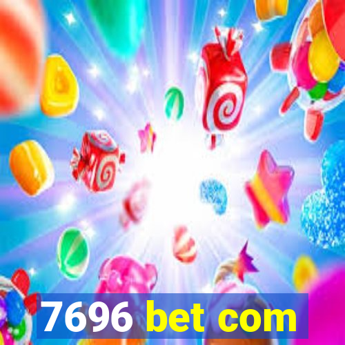7696 bet com