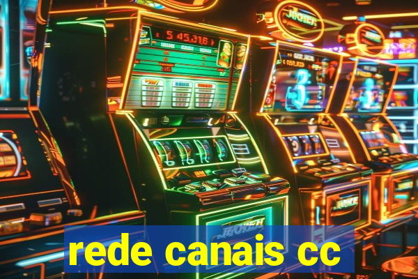 rede canais cc