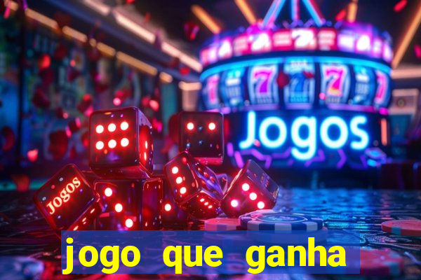 jogo que ganha dinheiro ao se cadastrar