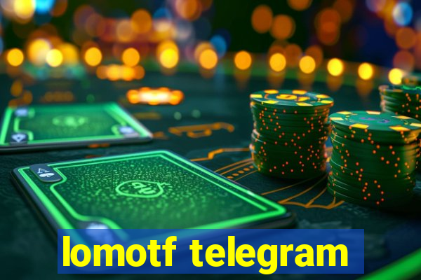 lomotf telegram