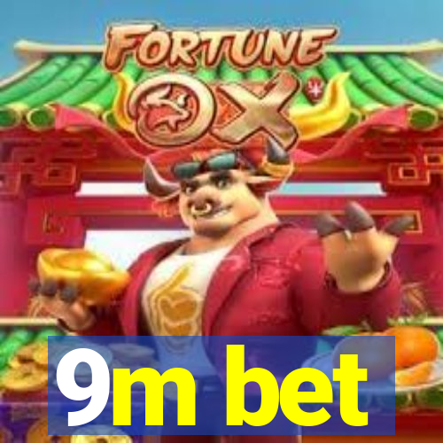 9m bet