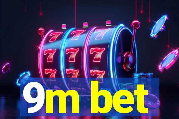9m bet