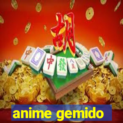 anime gemido