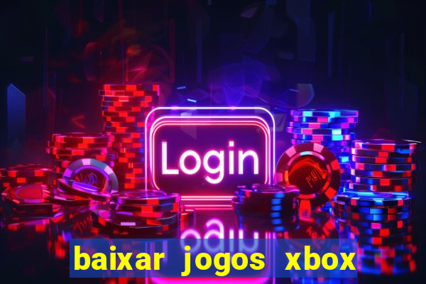 baixar jogos xbox 360 lt