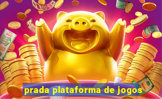 prada plataforma de jogos