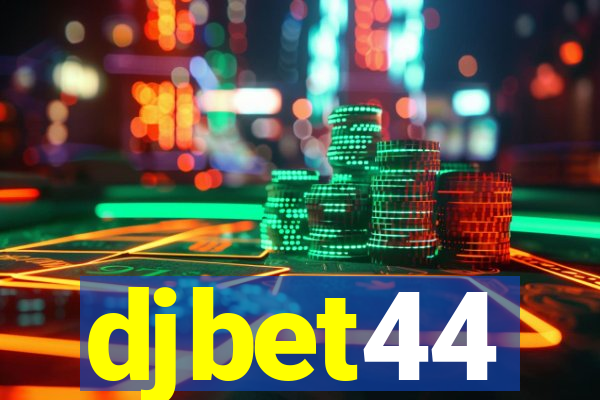 djbet44