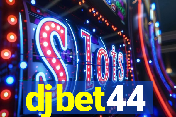 djbet44