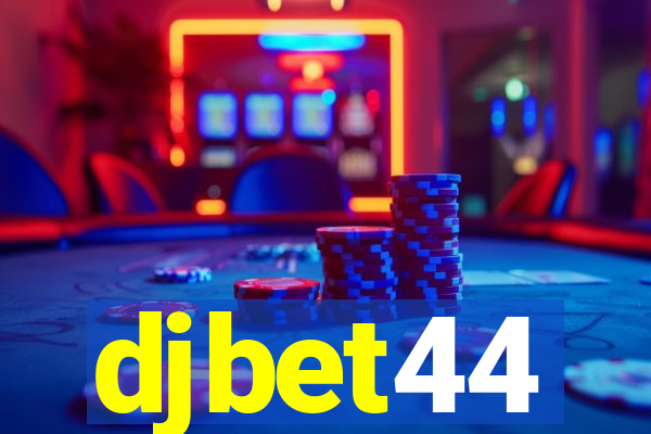 djbet44