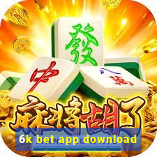 6k bet app download