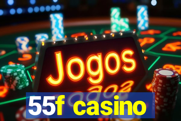55f casino