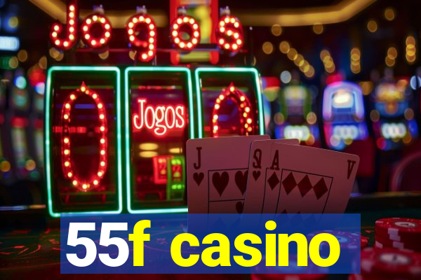 55f casino