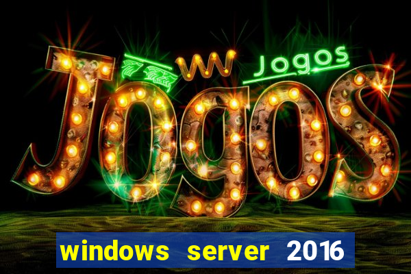 windows server 2016 download iso pt br
