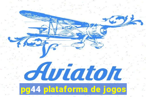 pg44 plataforma de jogos