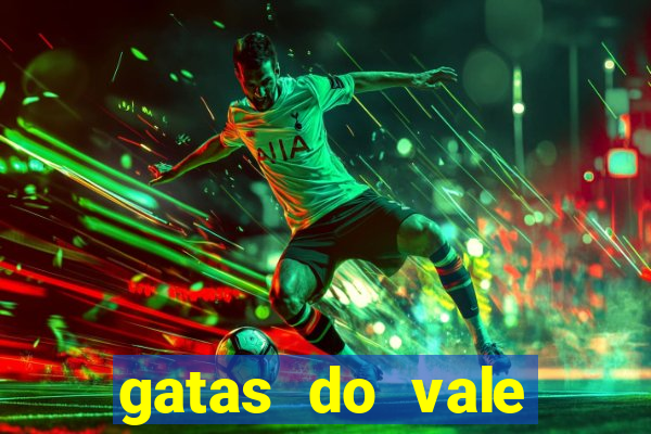 gatas do vale juazeiro ba