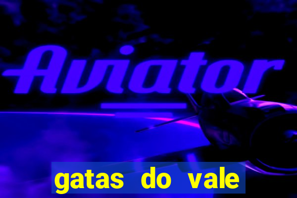 gatas do vale juazeiro ba