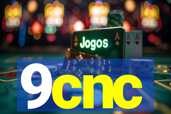 9cnc