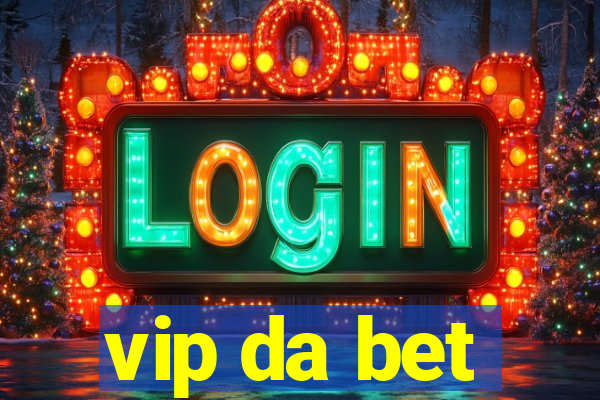 vip da bet