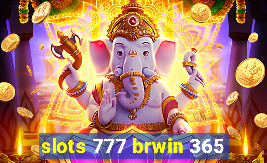 slots 777 brwin 365