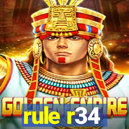 rule r34