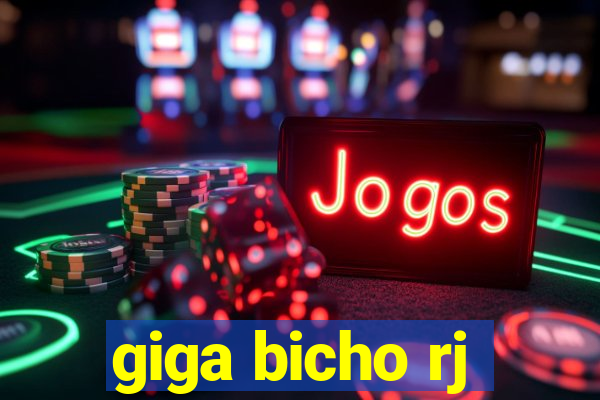 giga bicho rj