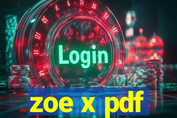 zoe x pdf