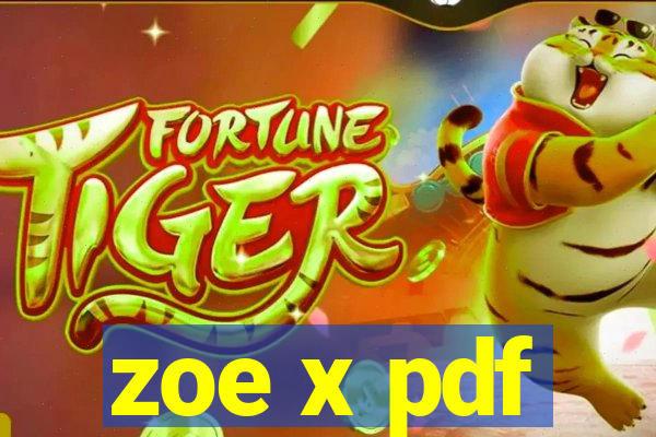 zoe x pdf