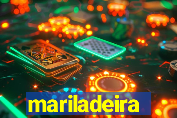 mariladeira