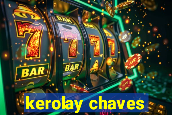 kerolay chaves