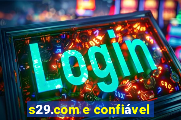 s29.com e confiável