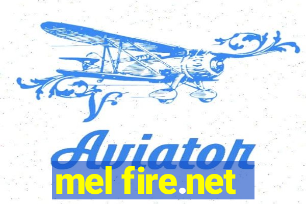 mel fire.net