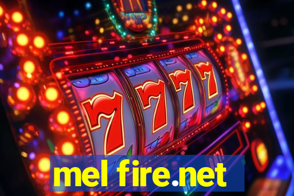 mel fire.net