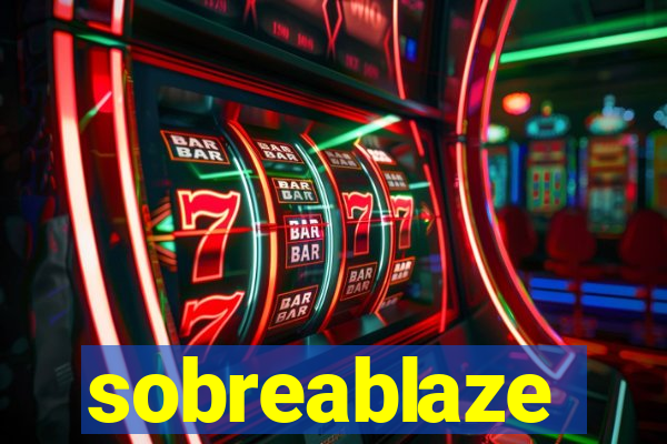 sobreablaze