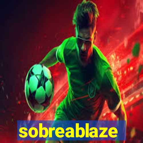 sobreablaze