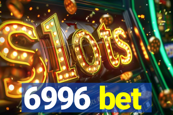 6996 bet