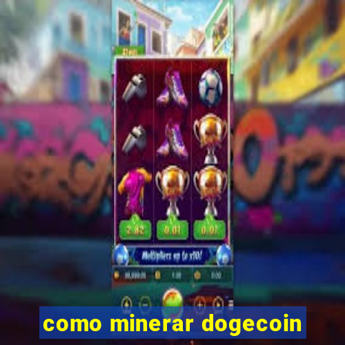 como minerar dogecoin