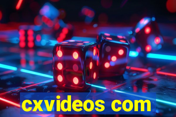 cxvideos com
