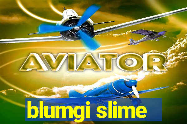 blumgi slime
