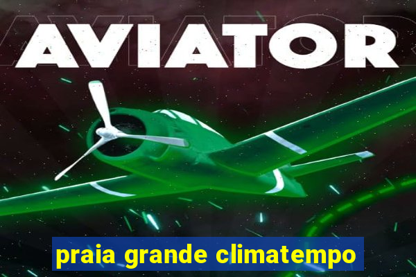 praia grande climatempo