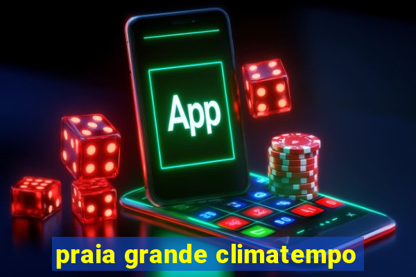 praia grande climatempo